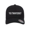 YOU TINKAYOONO? Embroidered Flexfit Fitted Ball Cap
